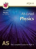 AS-Level Physics for AQA A: the complete course for AQA A