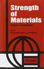 Strength of materials : Part 2,. Advanced theory and problems