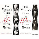 The Voyeur's Guide to Men in the Movies