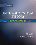 Anthropological Theory: An Introductory History