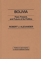 Bolivia: past, present, and future of its politics