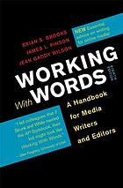 Working with words : a concise handbook for media writers and editors