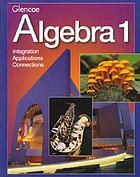  Glencoe algebra 1 : integration, applications, connections