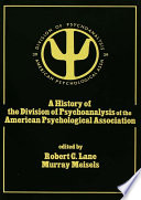 A History of the Division of Psychoanalysis of the American Psychological Association