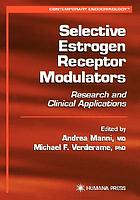 Selective estrogen receptor modulators : research and clinical applications