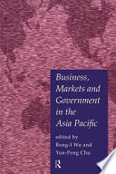 Business, Markets and Government in the Asia Pacific