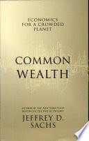 Common wealth : economics for a crowded planet