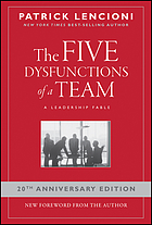  The five dysfunctions of a team : a leadership fable