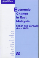 Economic change in East Malaysia : Sabah and Sarawak since 1850 