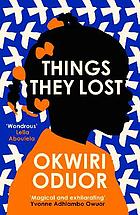 Things they lost : a novel