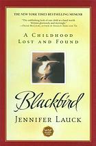  Blackbird : a childhood lost and found