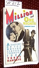 A Million and One Nights: a history of the motion picture through 1925