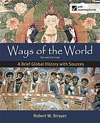  Ways of the world : a brief global history with sources