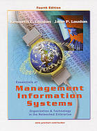 Essentials of management information systems : managing the digital firm