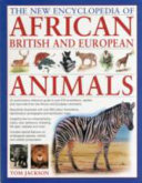 Thre new encyclopedia of African, British and European Animals