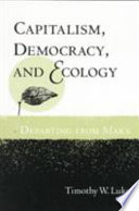  Capitalism, democracy, and ecology : departing from Marx