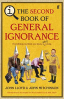  The second book of general ignorance : everything you think you know is (still) wrong