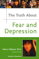 The Truth about Fear and Depression