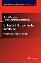 Embedded microcontroller interfacing : designing integrated projects