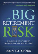 The Big Retirement Risk: running out of money before you run out of time