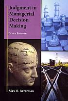 Judgment in managerial decision making