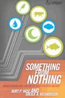 Something from nothing : understanding what you believe about creation and why