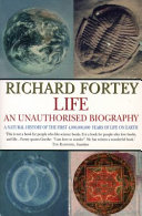 Life : an unauthorised biography : a natural history of the first four thousand million years of life on Earth