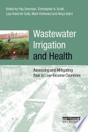 Wastewater irrigation and health: assessing and mitigating risk in low-income countries