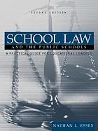  School law and the public schools : a practical guide for educational leaders