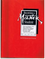 Becoming a master student : tools, techniques, hints, ideas, illustrations, instructions, examples, methods, procedures, processes, skills, resources, and suggestions for success