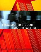 From master student to master employee