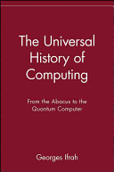 The Universal History of Computing: from the abacus to the quantum computer