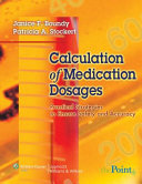 Calculation of medication dosages : practical strategies to ensure safety and accuracy / Janice F. Boundy, Patricia A. Stockert. Published/Created