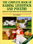 The Complete Book of Raising Livestock and Poultry