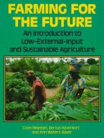 Farming for the future : an introduction to low-external-input and sustainable agriculture