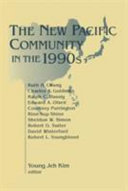 The New Pacific Community in the 1990s