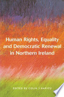 Human Rights, Equality and Democratic Renewal in Northern Ireland