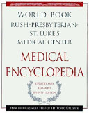 The World Book/Rush-Presbyterian-St. Luke's Medical Center Medical Encyclopedia