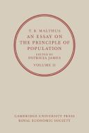 An essay on the principle of population, or, A view of its past and present effects on human happiness : with an inquiry into our prospects respecting the future removal or mitigation of the evils which it occasions