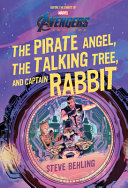 Avengers: Endgame The Pirate Angel, The Talking Tree, and Captain Rabbit