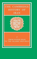 The Cambridge history of Iran : Vol. 7,. From Nadir Shah to the Islamic Republic