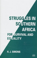 Struggles in Southern Africa for survival and equality / H.J. Simons.