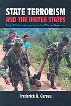 State terrorism and the United States : from counterinsurgency to the war on terrorism