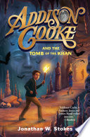 Addison Cooke and the Tomb of the Khan