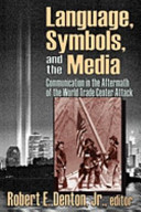 Language, symbols, and the media : communication in the aftermath of the World Trade Center attack