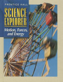 Prentice Hall Science Explorer : Motion, forces, and energy