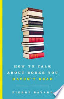 How to Talk About Books You Haven't Read