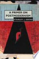 A Primer on Postmodernism