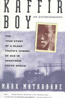 Kaffir Boy : the true story of a Black youth's coming of age in Apartheid South Africa