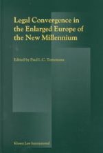 Legal Convergence in the Enlarged Europe of the New Millennium